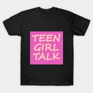 Teen Girl Talk Podcast T-Shirt